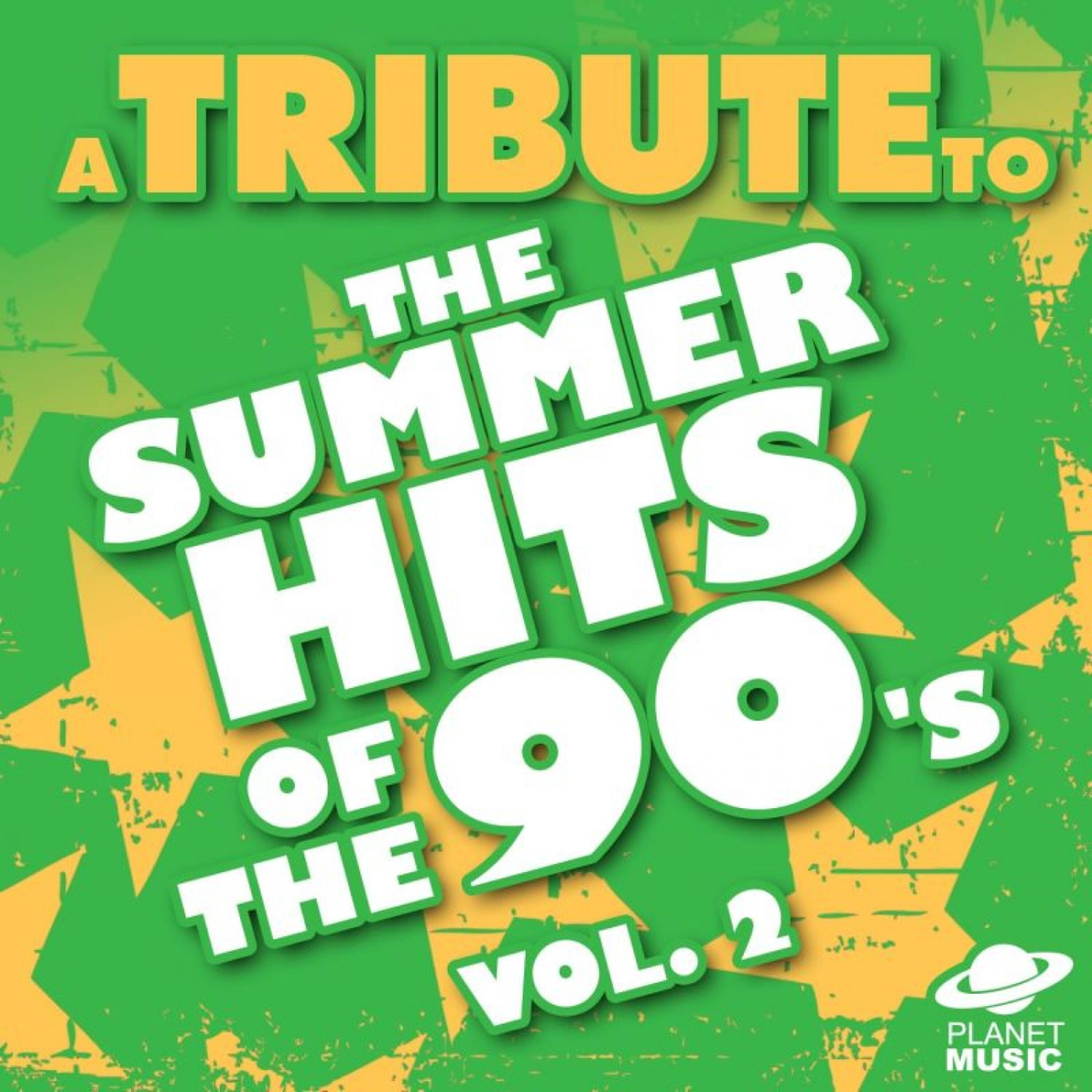 Релиз A Tribute to the Summer Hits of the 90's, Vol. 2