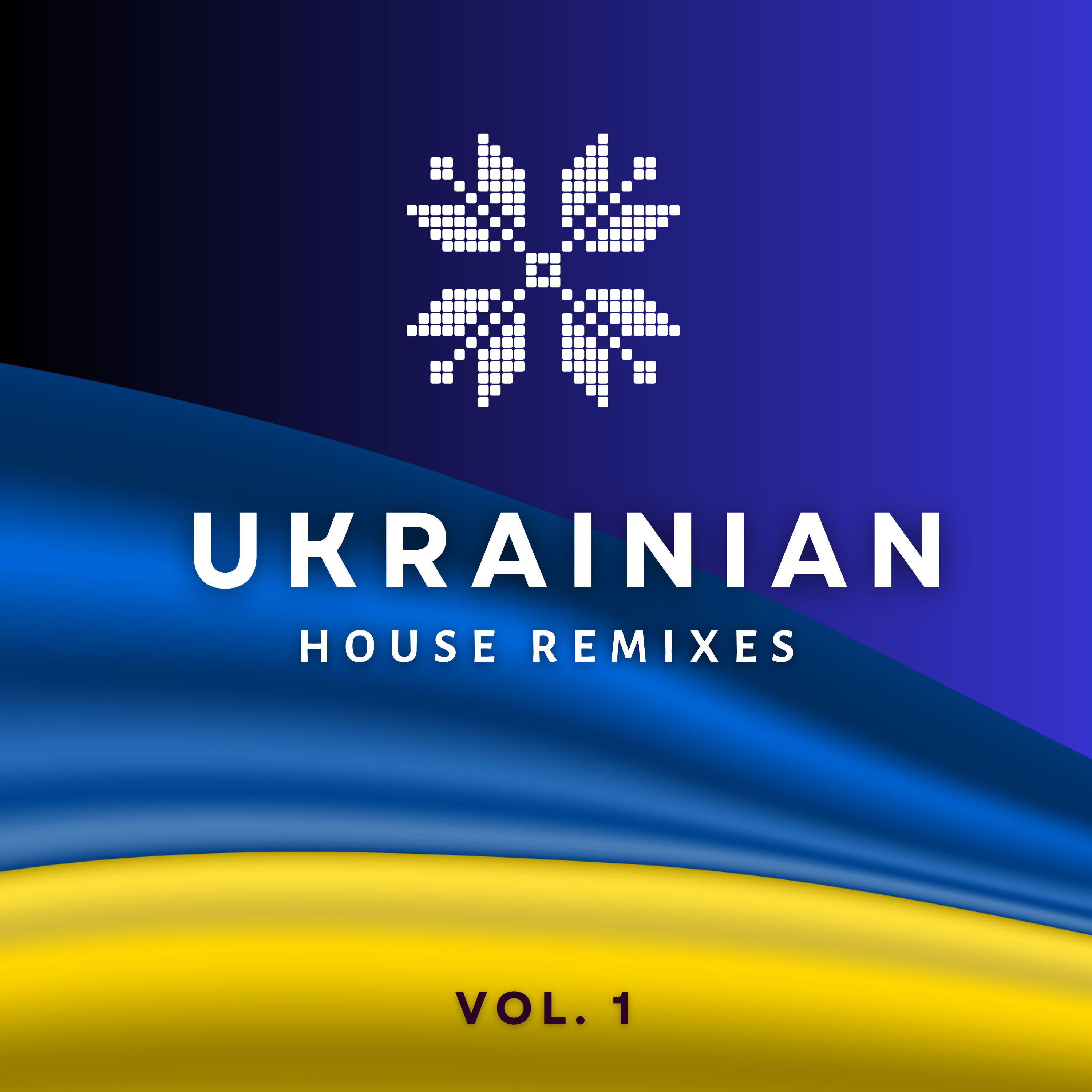 Релиз Ukrainian HOUSE REMIXES, Vol. 1