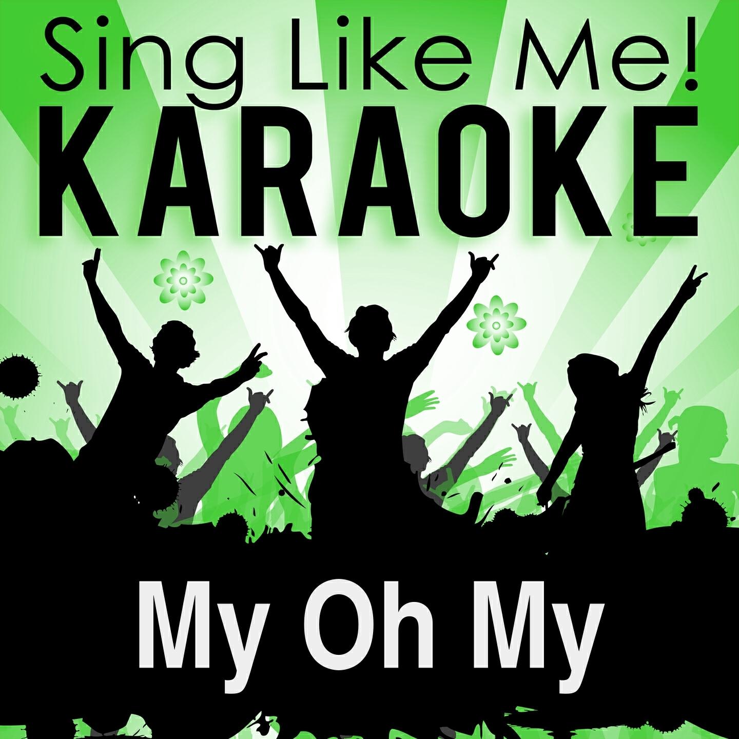 Релиз My Oh My (Karaoke Version) (Originally Performed By Slade)