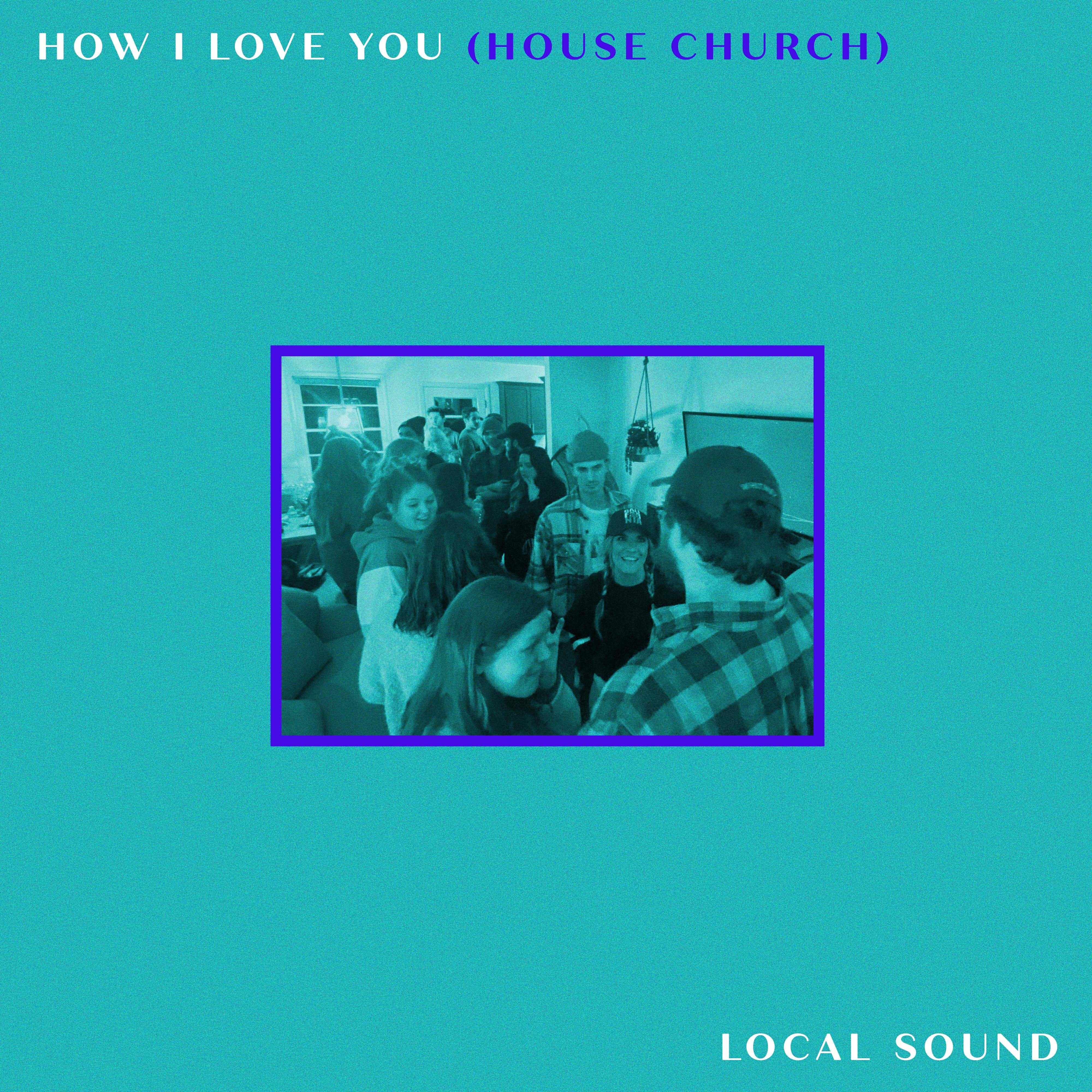 Релиз How I Love You (House Church)