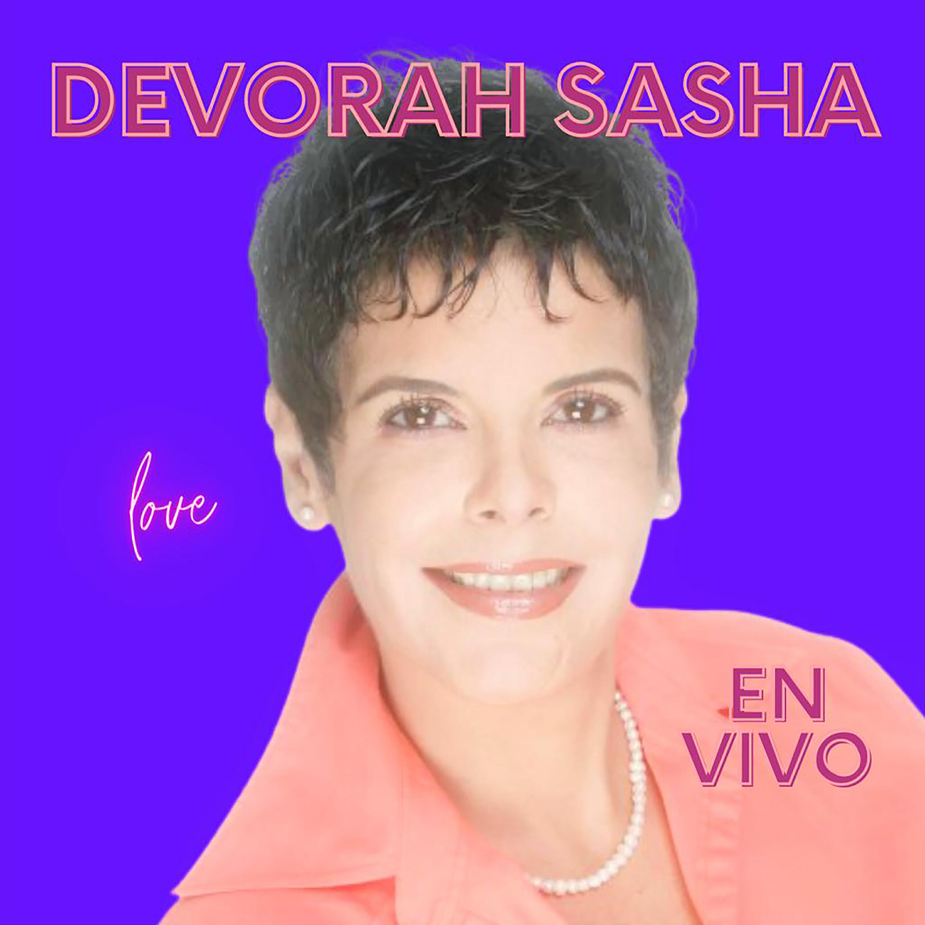 Релиз Devorah Sasha Love en Vivo