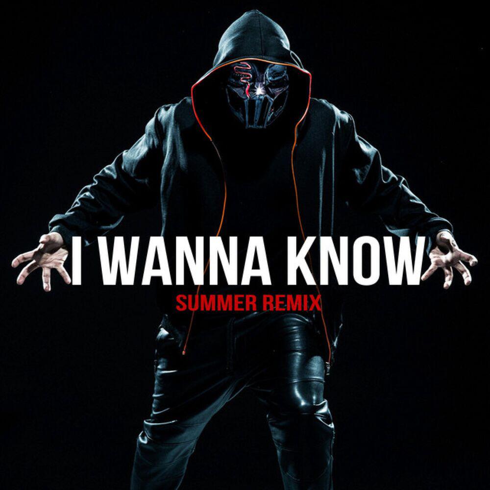 Релиз I Wanna Know (Summer Remix)
