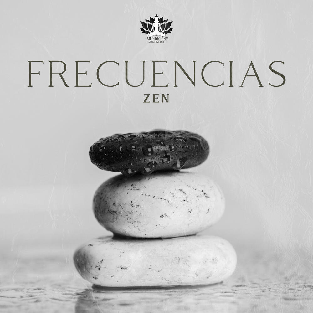 Релиз Frecuencias Zen: 4 Hz – 963 Hz Vibraciones Curativas (Despertar del Relax y la Armonía)