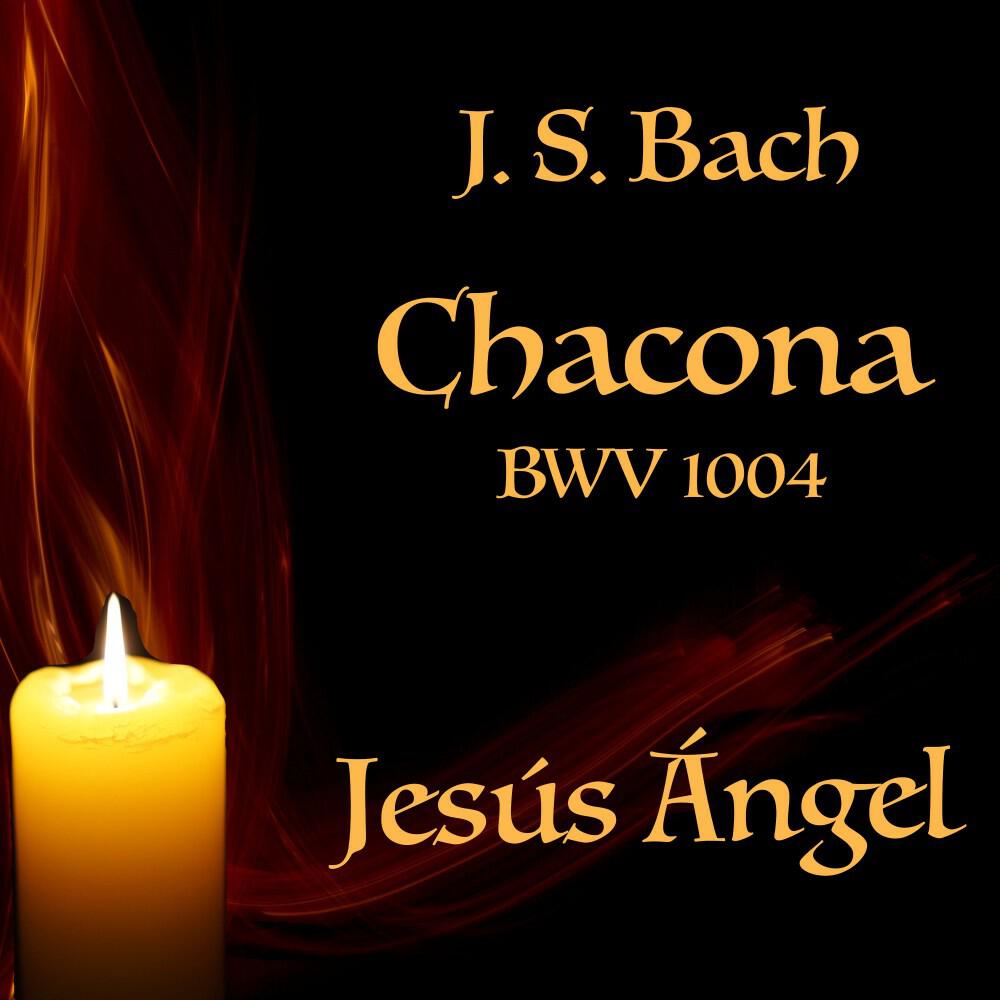 Релиз J. S. Bach: Chacona, BWV 1004