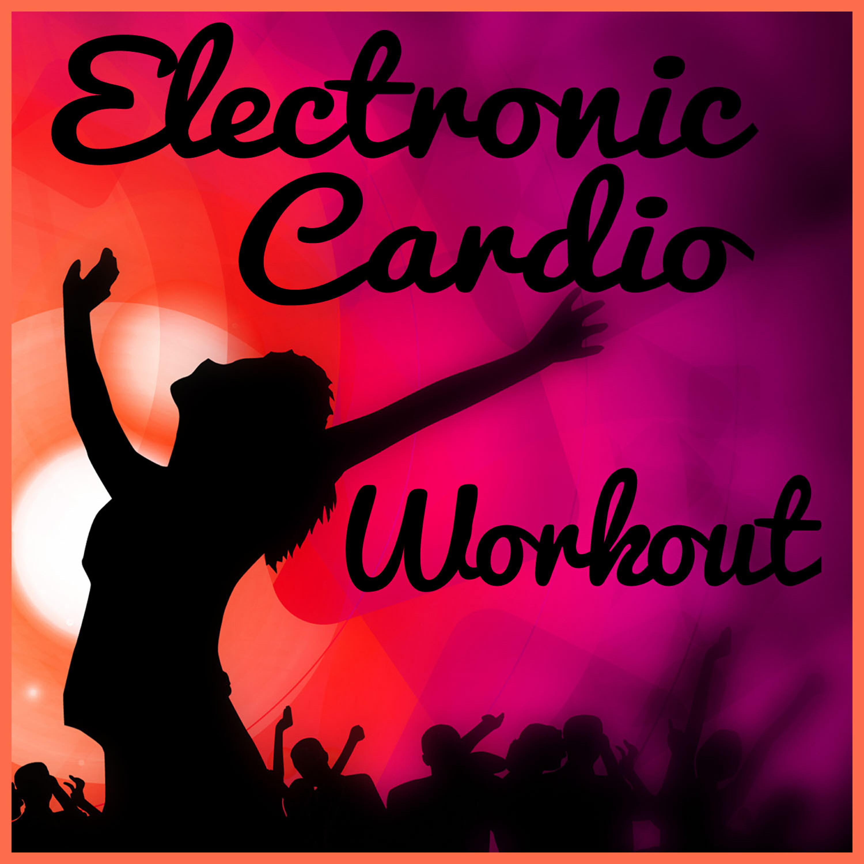 Релиз Electronic Cardio Workout: Dance Music for the Ultimate Cardio Aerobic Fitness Workout