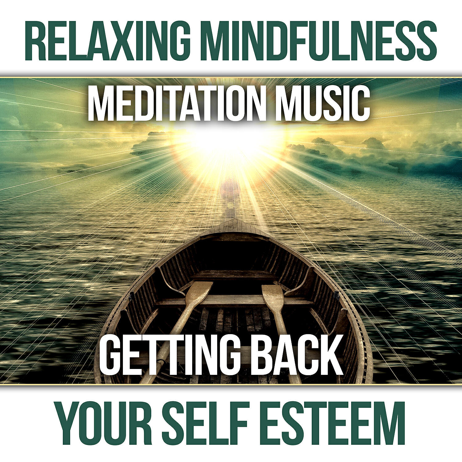 Релиз Relaxing Mindfulness Meditation Music: Getting Back Your Self Esteem, Total Stress Relief, Stop Overthinking, Calm Music