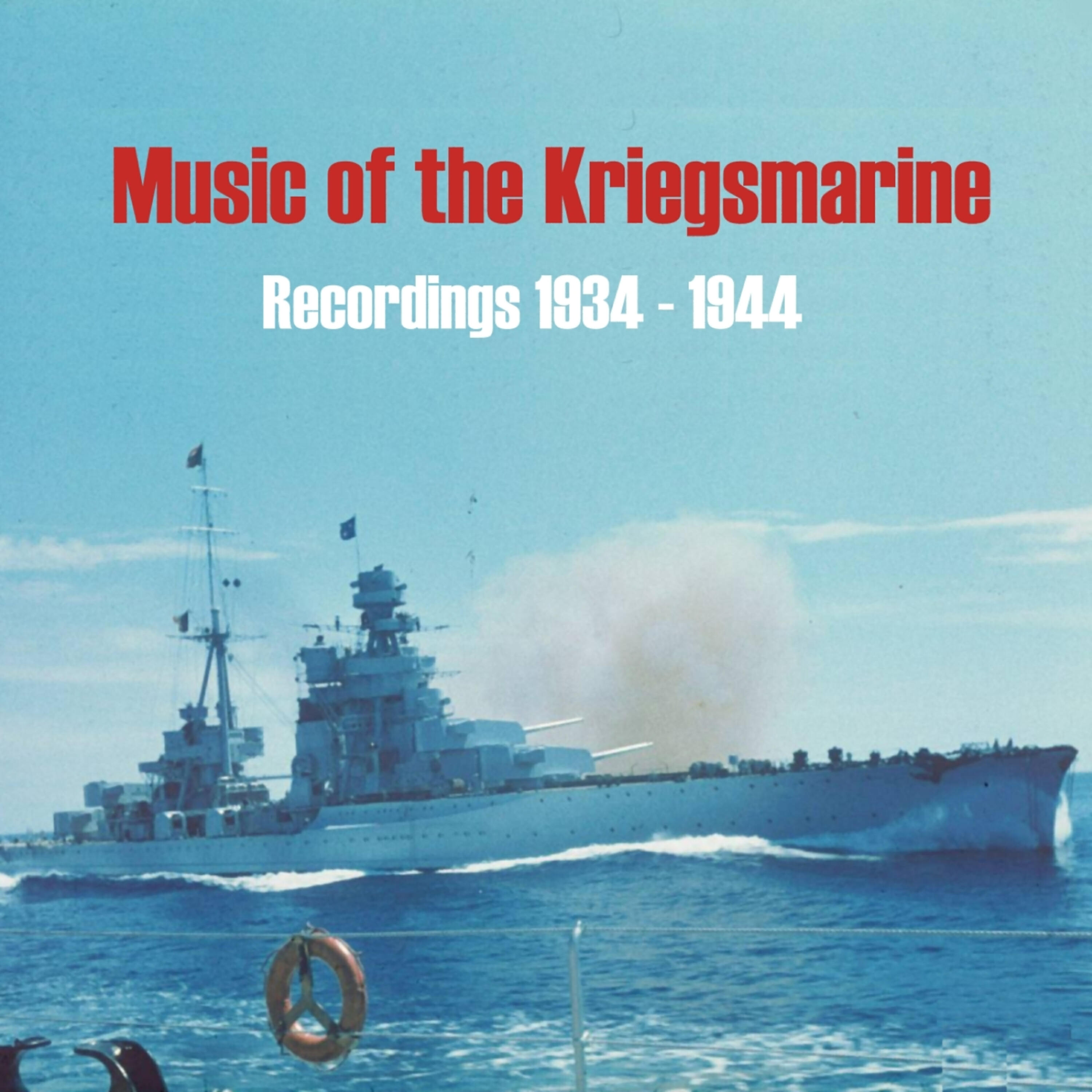 Релиз Music of the Kriegsmarine (German War Navy) / Recordings 1934 - 1944