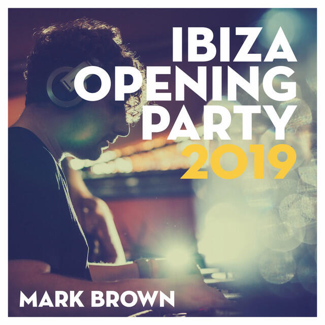 Релиз Ibiza Opening Party 2019 (DJ Mix)