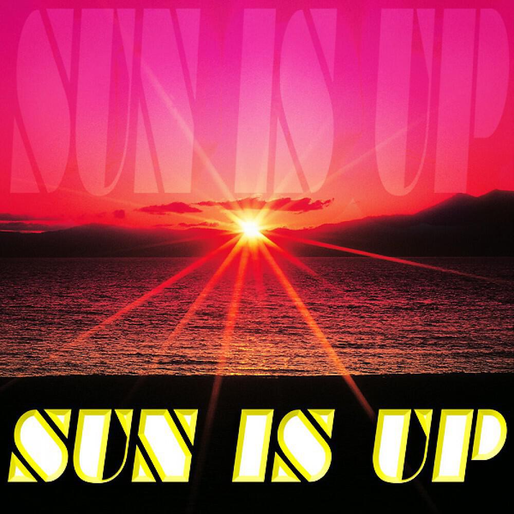 Релиз Sun Is Up