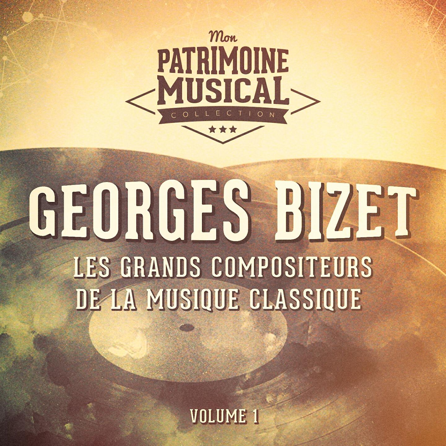 Релиз Les grands compositeurs de la musique classique : Georges Bizet, Vol. 1