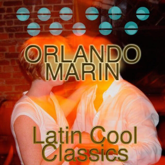Релиз Latin Cool Classics: Orlando Marin