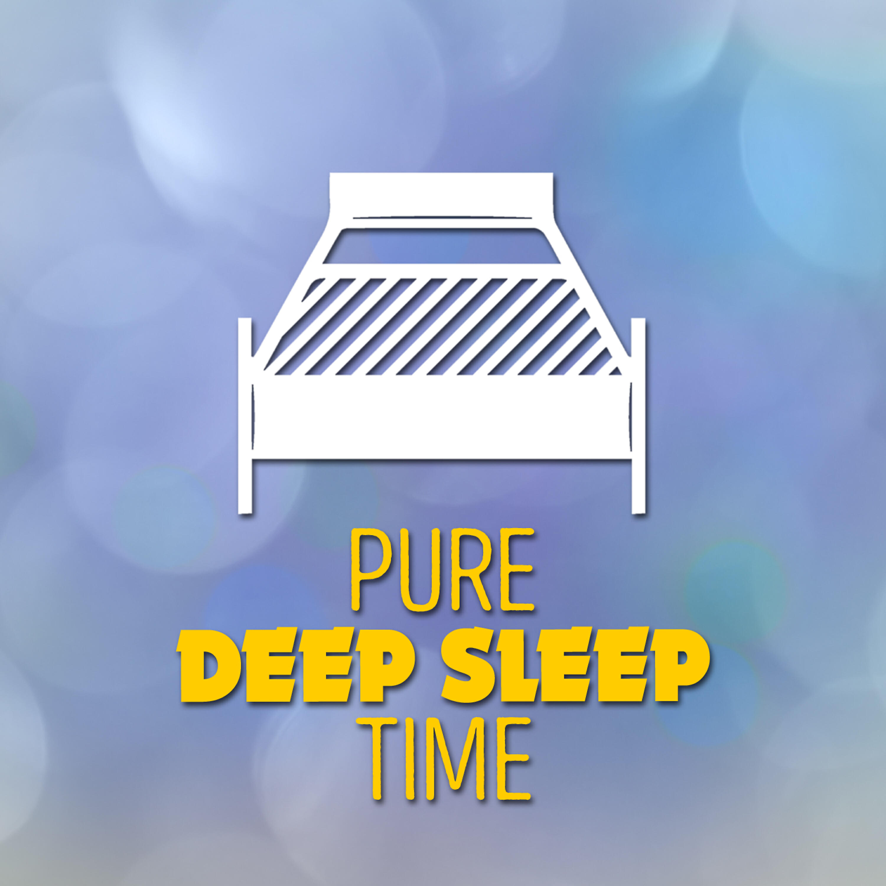Pure Deep Sleep
