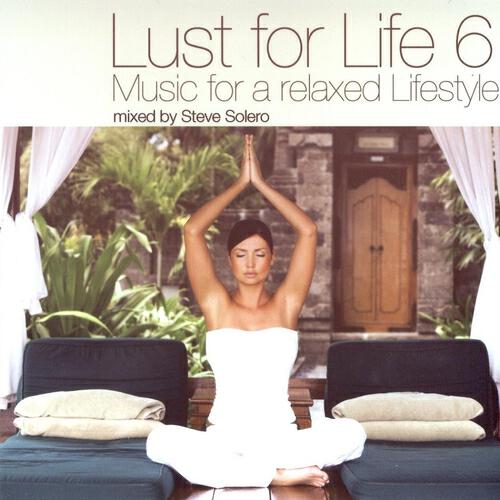 Релиз Lust for Life Vol.6 - Music For A Relaxed Lifestyle