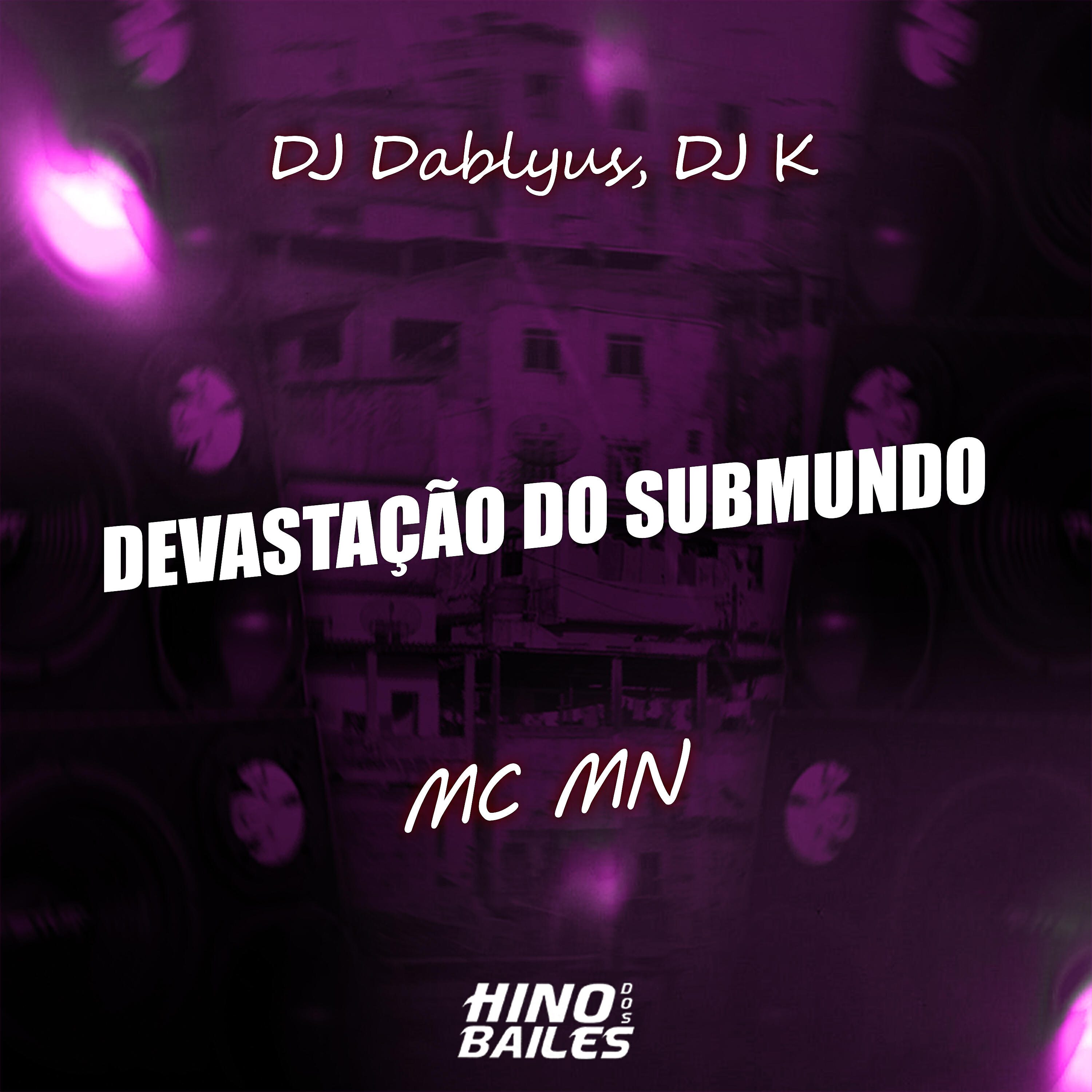 Скачать песню MC MN, DJ DABLYU S, DJ K - Devastação do Submundo бесплатно в MP3 для Android и iOS