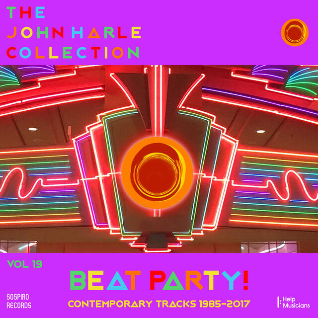 Релиз The John Harle Collection Vol. 19: Beat Party! (Contemporary Tracks 1985-2017)