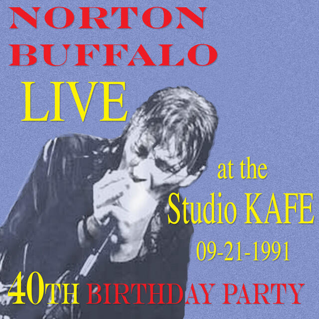 Релиз Norton Buffalo LIVE at the Studio KAFE 09/21/1991