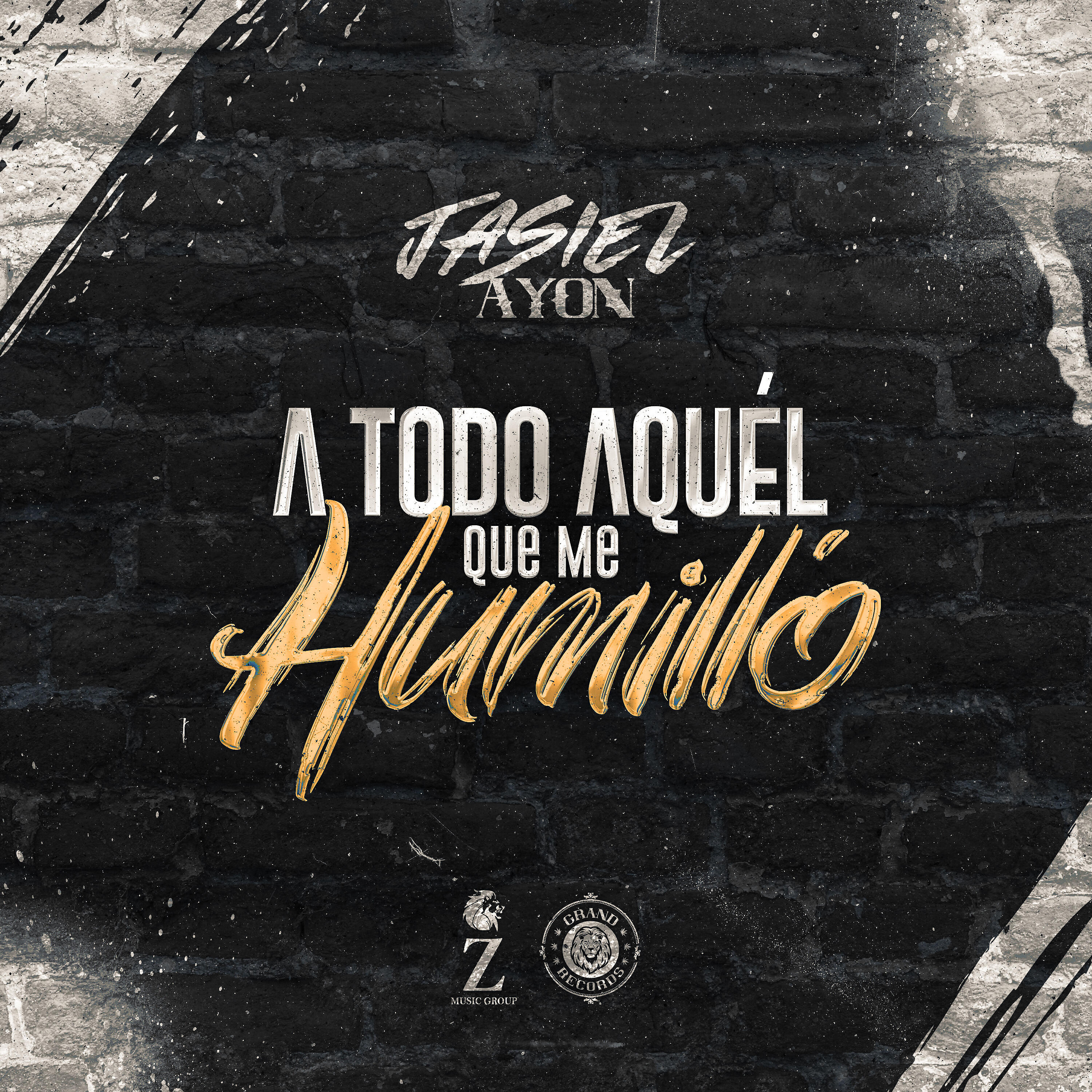 Релиз A Todo Aquél Que Me Humilló