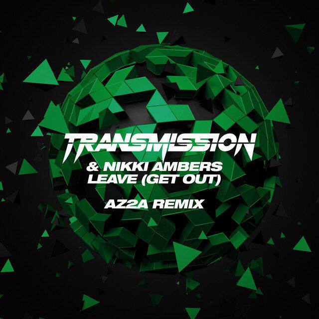 Релиз Leave (Get Out) [AZ2A Remix]