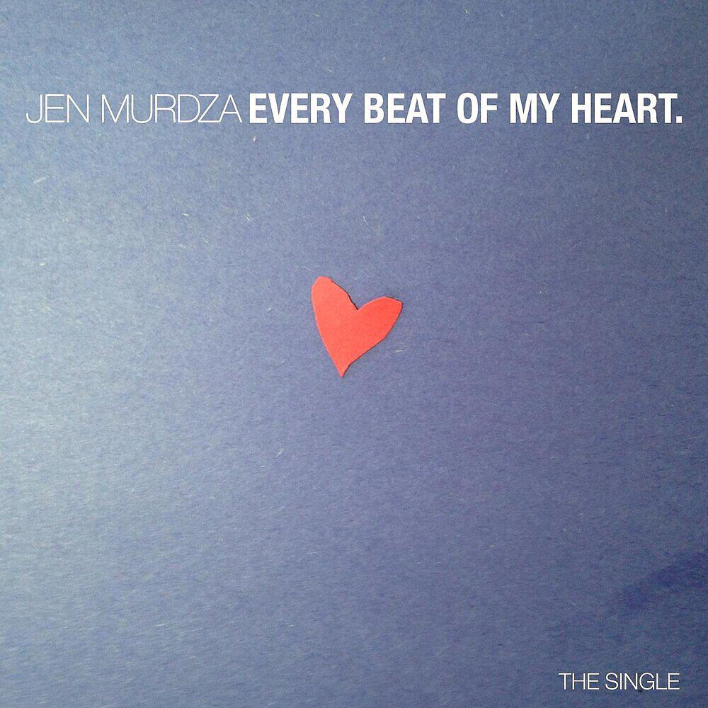 Релиз Every Beat of My Heart