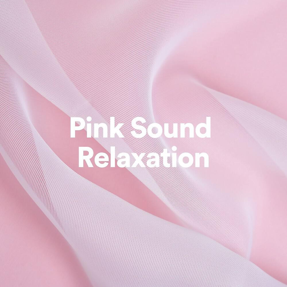 Релиз Pink Sound Relaxation