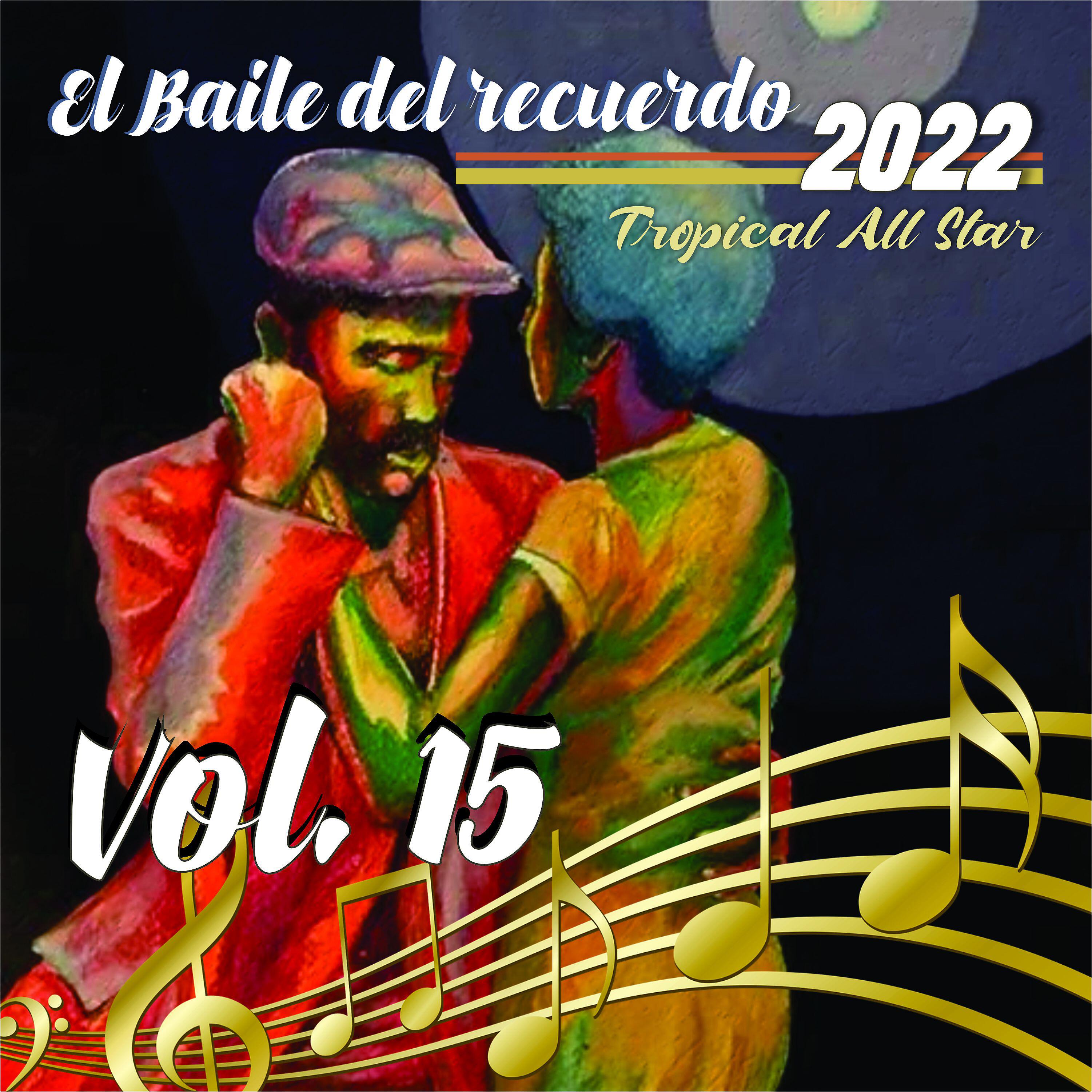 Релиз El Baile del Recuerdo 2022, Vol.15