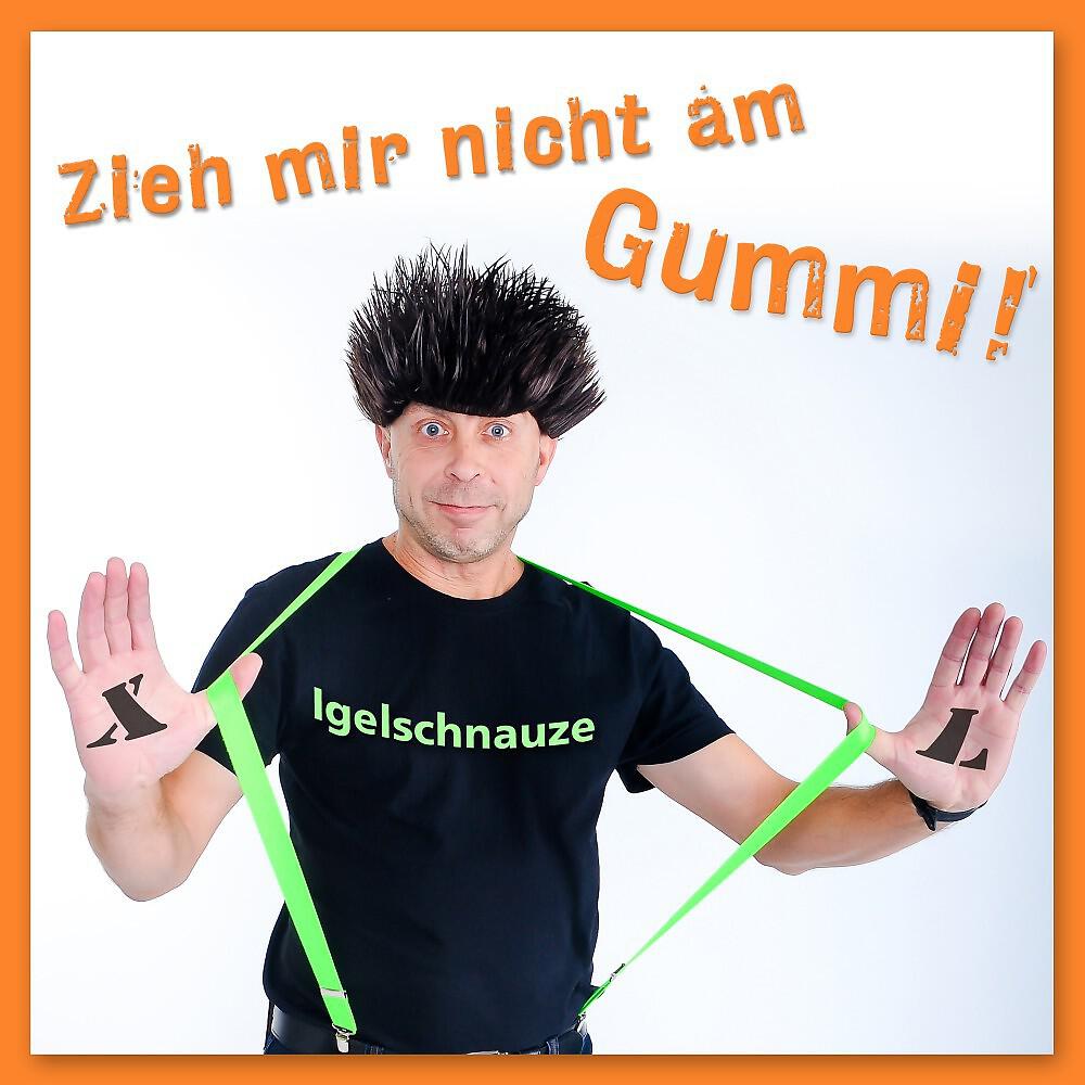 Релиз Zieh mir nicht am Gummi!