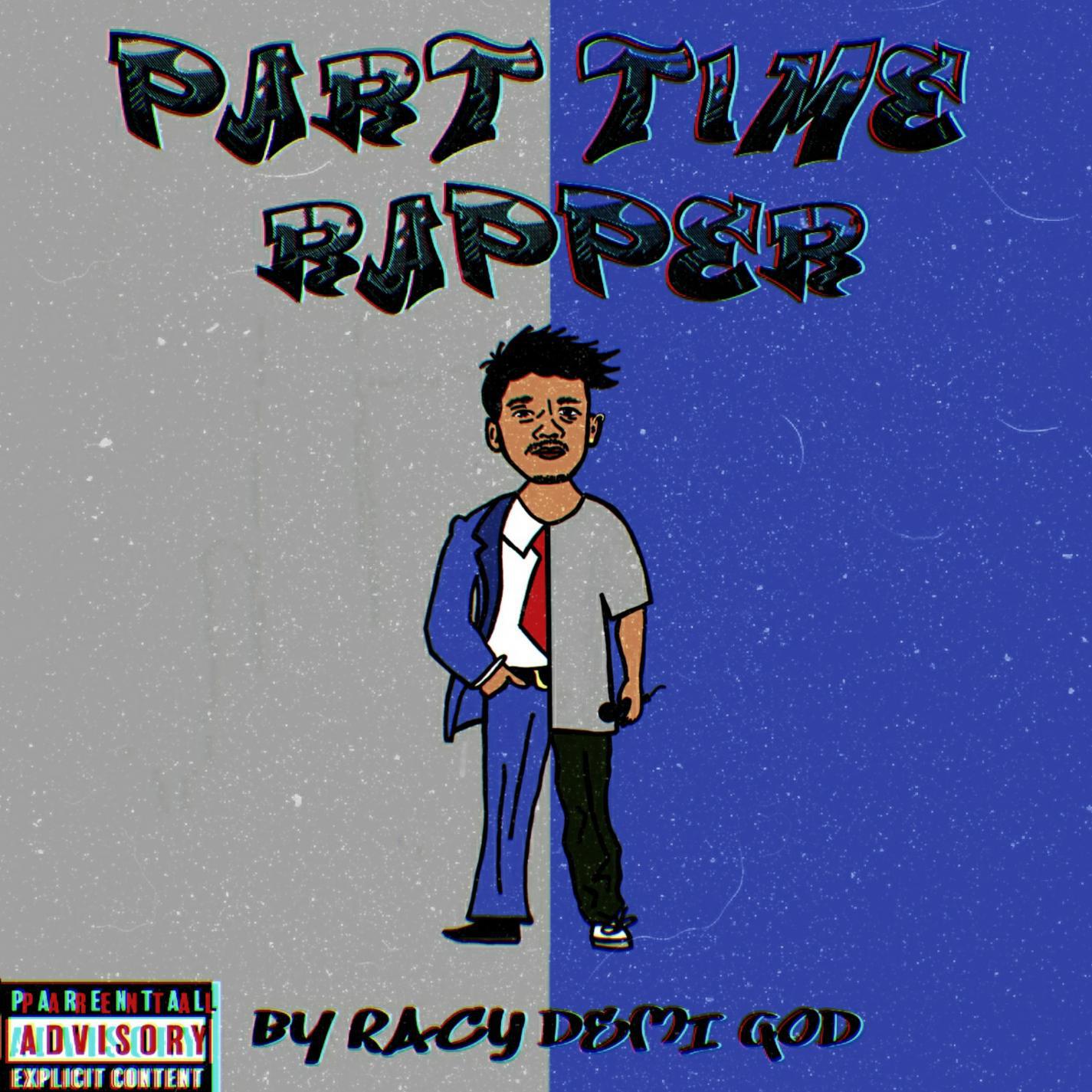 Релиз Part Time Rapper