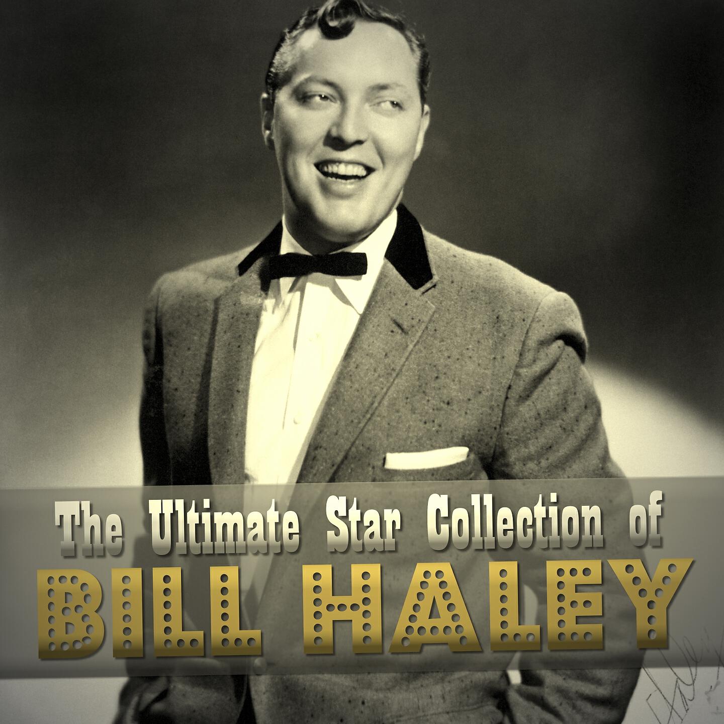Постер альбома The Ultimate Star Collection of Bill Haley