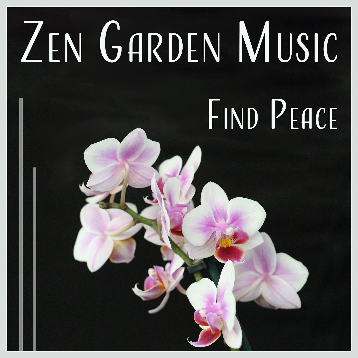 Релиз Zen Garden Music: Find Peace – Spiritual Relaxation, Mindfulness Meditation, Spa Zen, Gentle Massage, Silent Mind