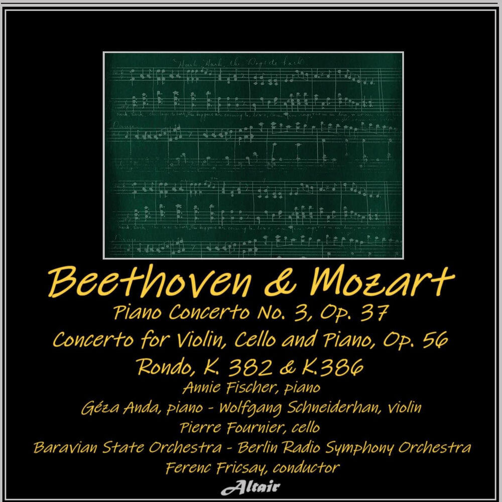 Релиз Beethoven & Mozart: Piano Concerto NO. 3, OP. 37 - Concerto for Violin, Cello and Piano, OP. 567 - Rondo, K. 382 & K.386