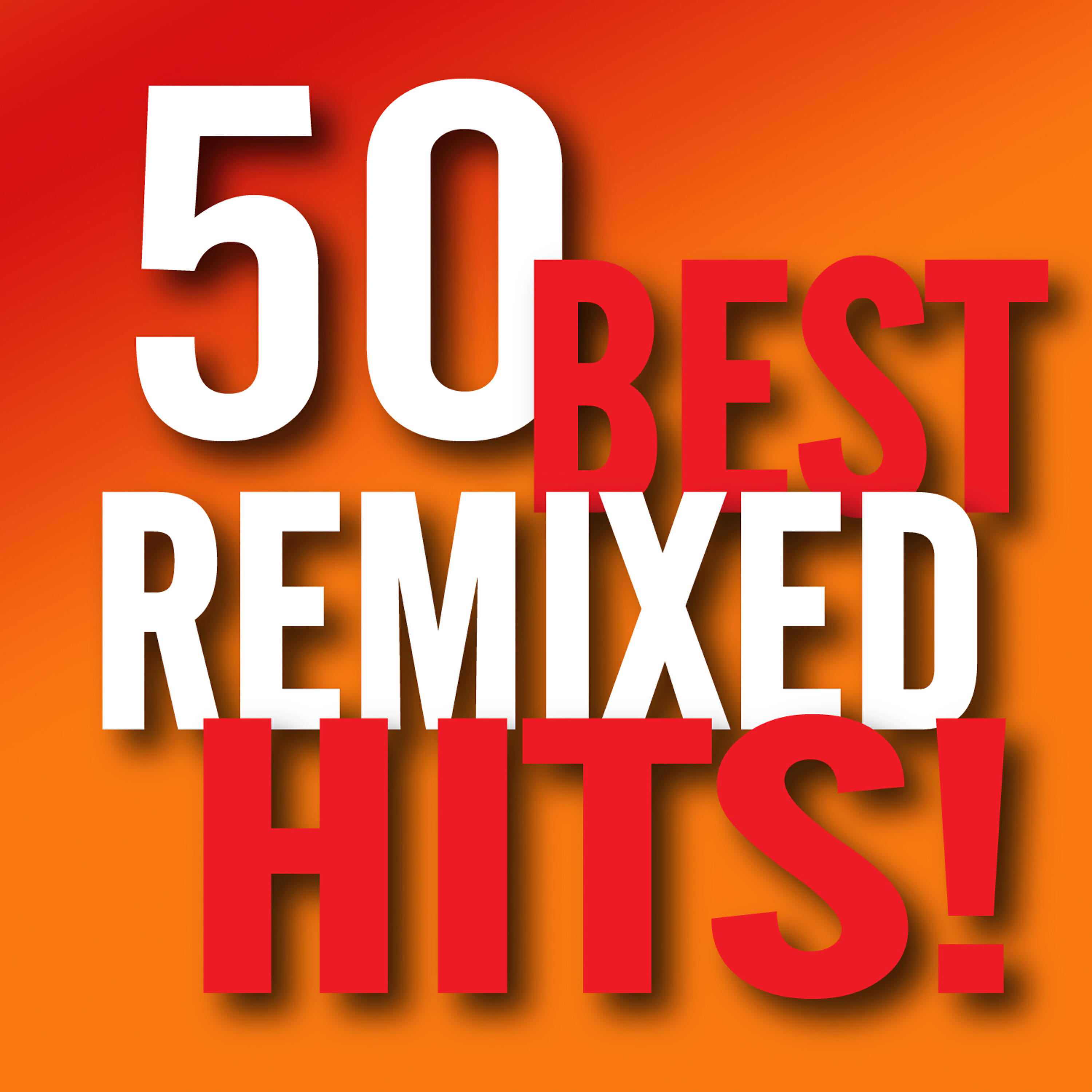 Релиз 50 Best Remixed Hits!