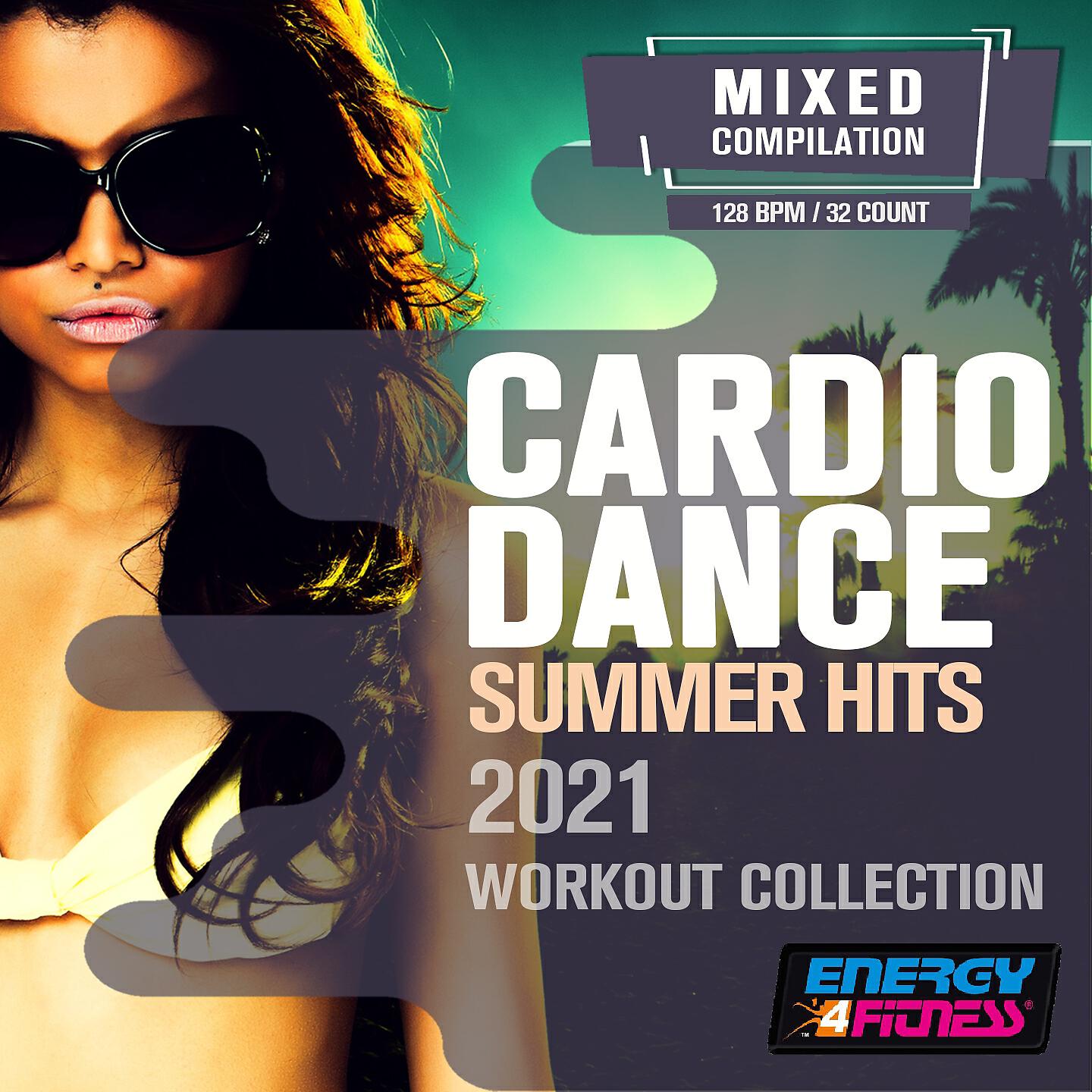 Релиз Cardio Dance Summer Hits 2021 Workout Collection