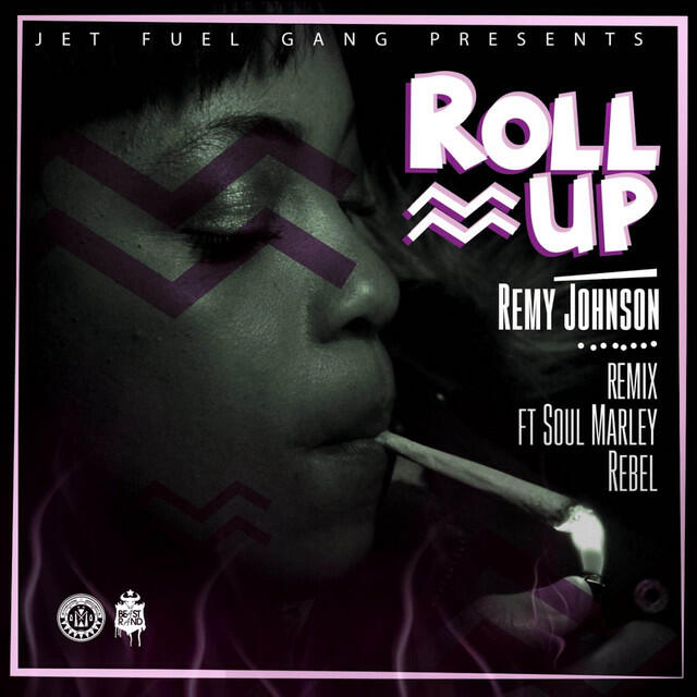 Скачать песню Remy Johnson, Rebel, Soul Marley - Roll Up - Remix бесплатно в MP3 для Android и iOS