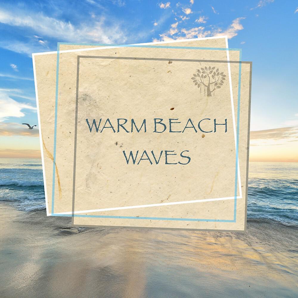 Релиз Warm Beach Waves