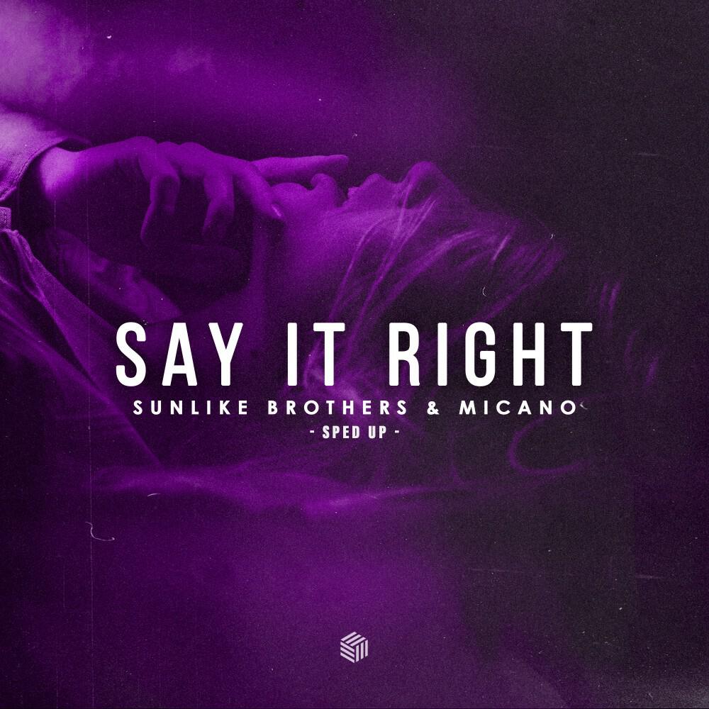 Релиз Say It Right (Sped Up)