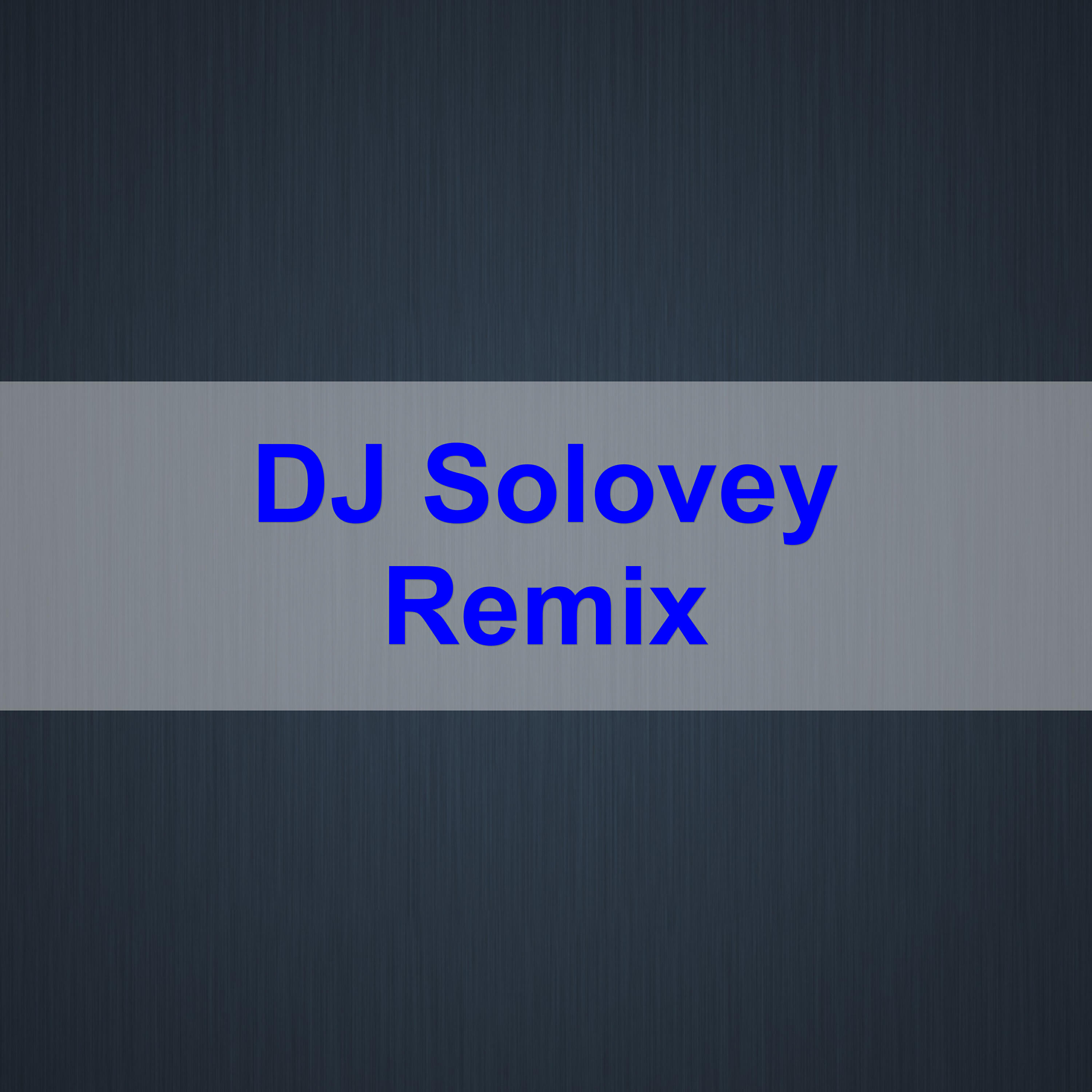 Релиз DJ Solovey (Remix)