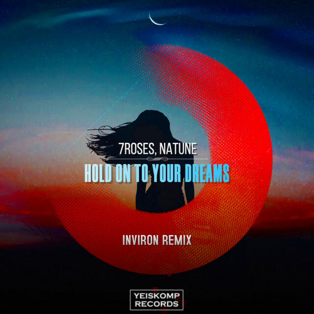 Релиз Hold On To Your Dreams (INVIRON Remix)