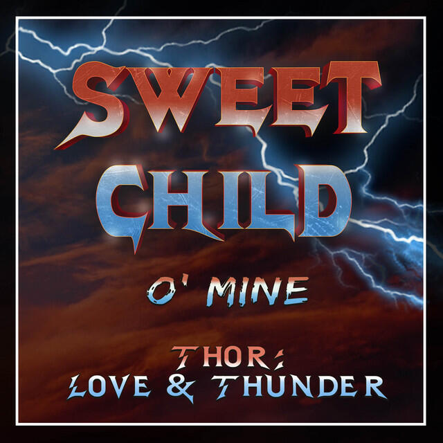 Релиз Sweet Child O' Mine (Inspired By The 'Thor: Love And Thunder' Trailer) [Epic Version]
