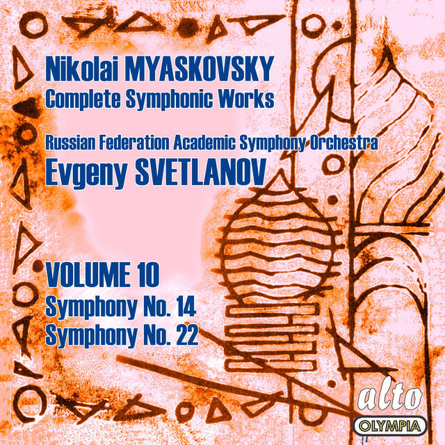 Релиз Myaskovsky: Complete Symphonies, Volume 10 – Symphonies Nos. 14 and 22 - Svetlanov