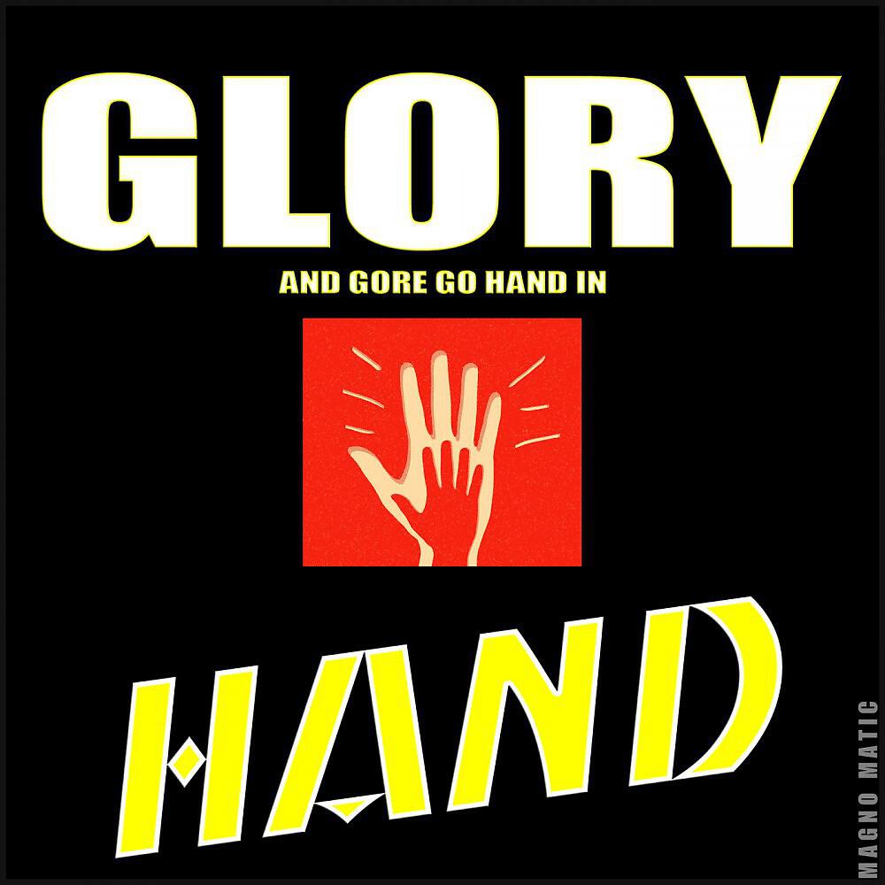 Релиз Glory and Gore Go Hand in Hand