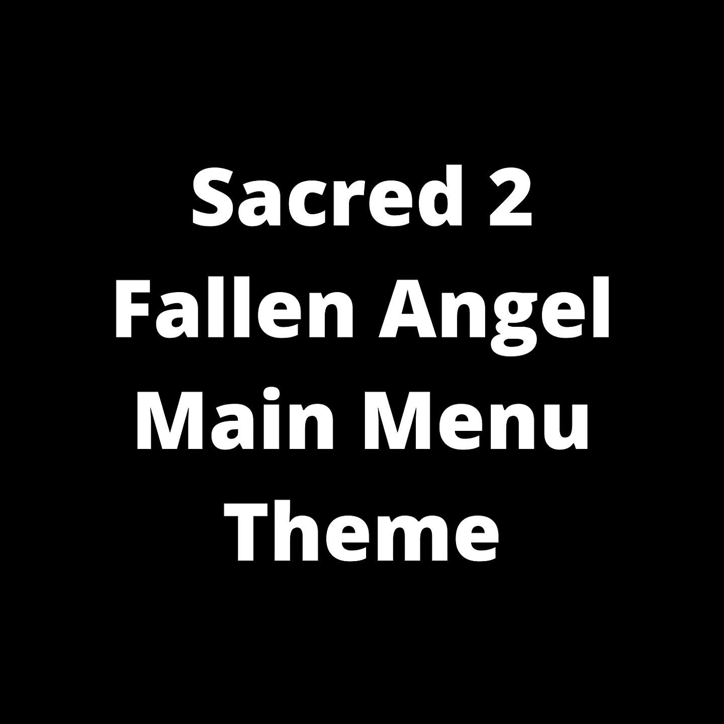 Релиз Sacred 2 Fallen Angel Main Menu Theme