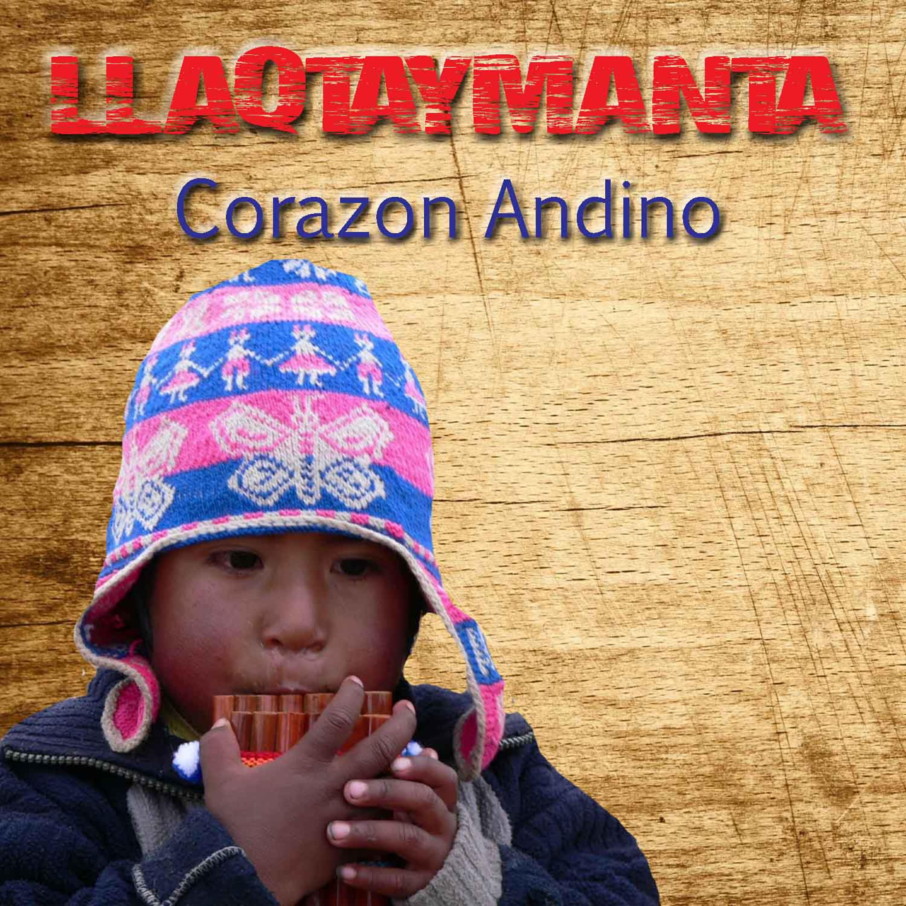 Релиз Llaqtaymanta - Corazon Andino