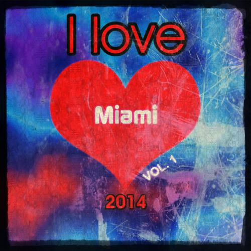 Релиз I love Miami 2014, Vol. 1