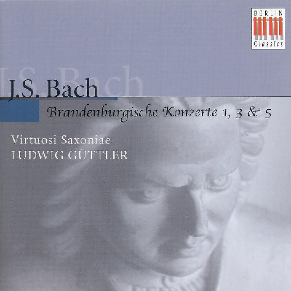 Релиз BACH, J.S.: Brandenburg Concertos Nos. 1, 3, 5 (Virtuosi Saxoniae, Guttler)