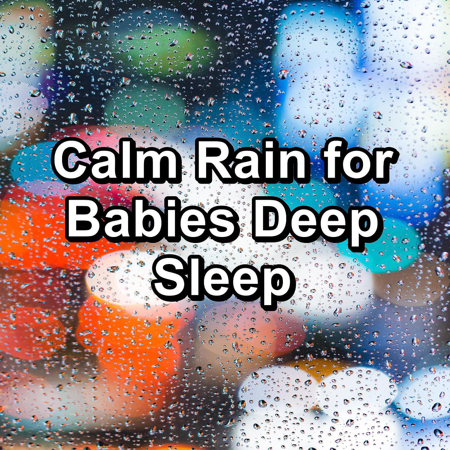 Релиз Calm Rain for Babies Deep Sleep