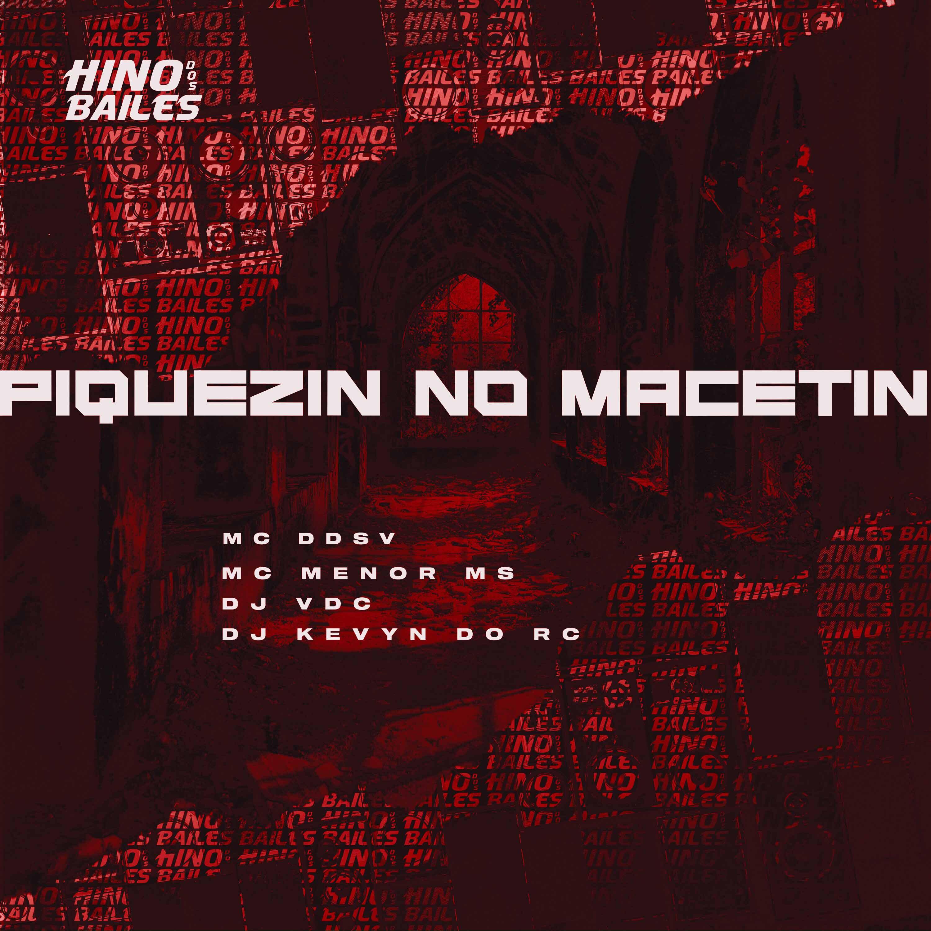 Скачать песню MC DDSV, DJ VDC, Dj Kevyn do RC, MC Menor MS - Piquezin no Macetin бесплатно в MP3 для Android и iOS