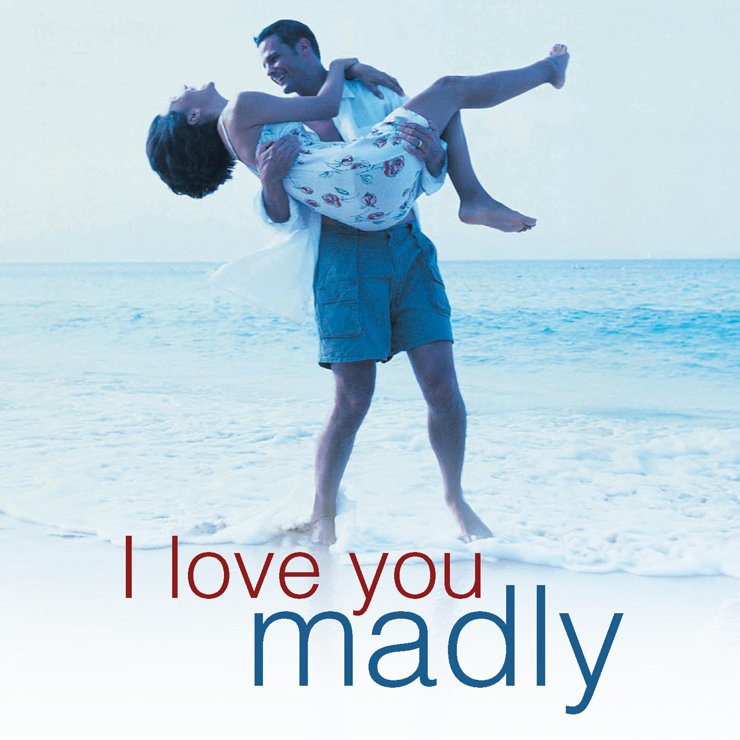 Постер альбома I Love You Madly