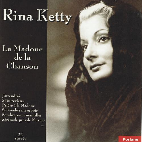 Постер альбома Rina Ketty : La madone de la chanson