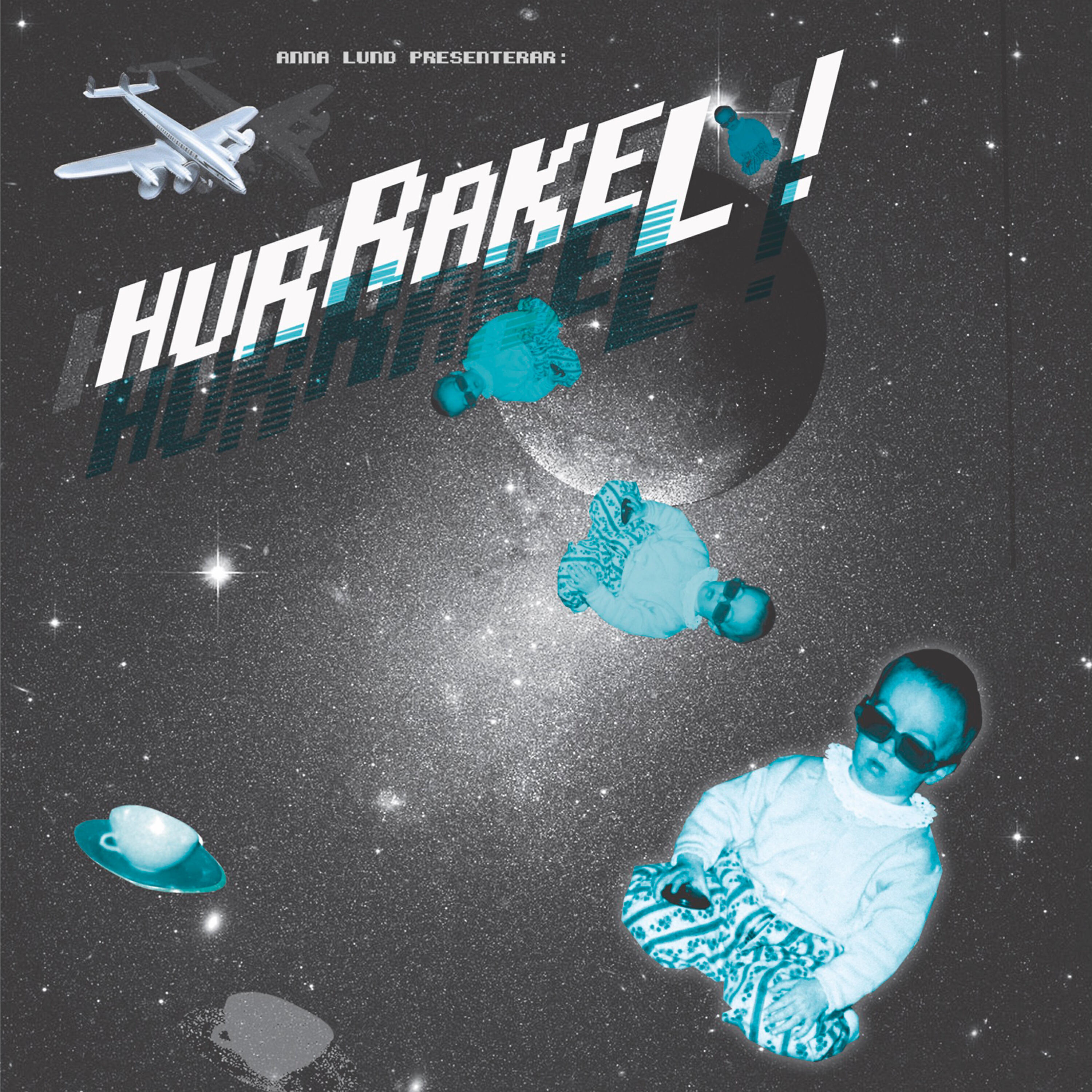 Релиз Anna Lund Presenterar: Hurrakel!