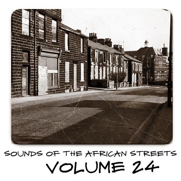Релиз Sounds of the African Streets,Vol.24